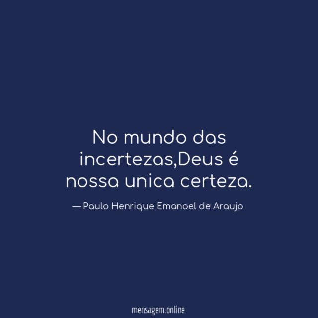 No mundo das incertezas