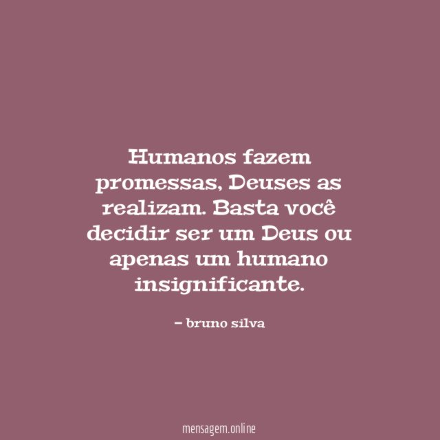 Humanos fazem promessas