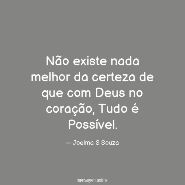 Não existe nada melhor da certeza de que com Deus