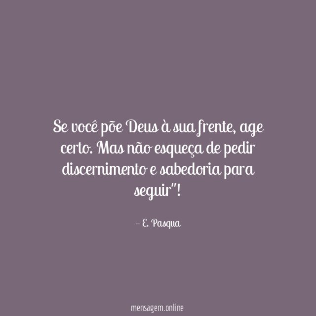 Se você põe Deus à sua frente