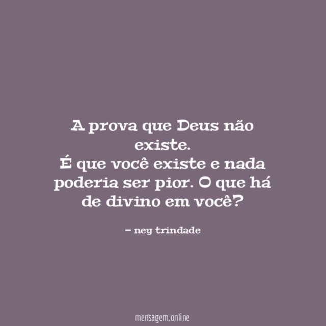 A prova que Deus não existe