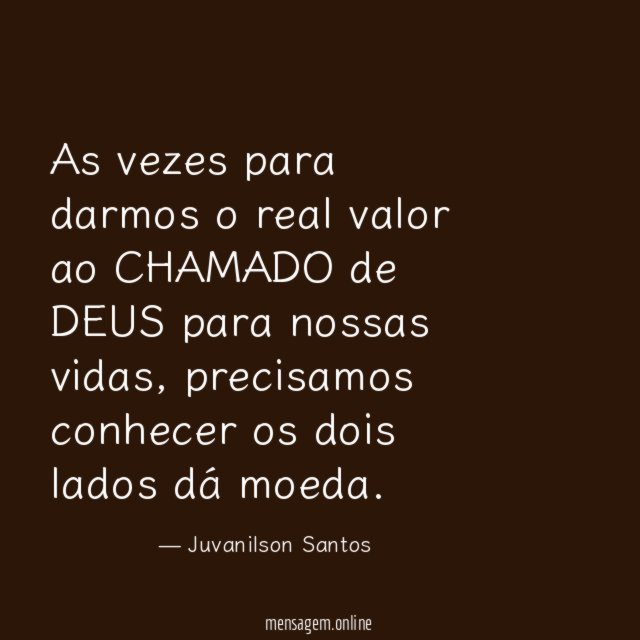 As vezes para darmos o real valor ao