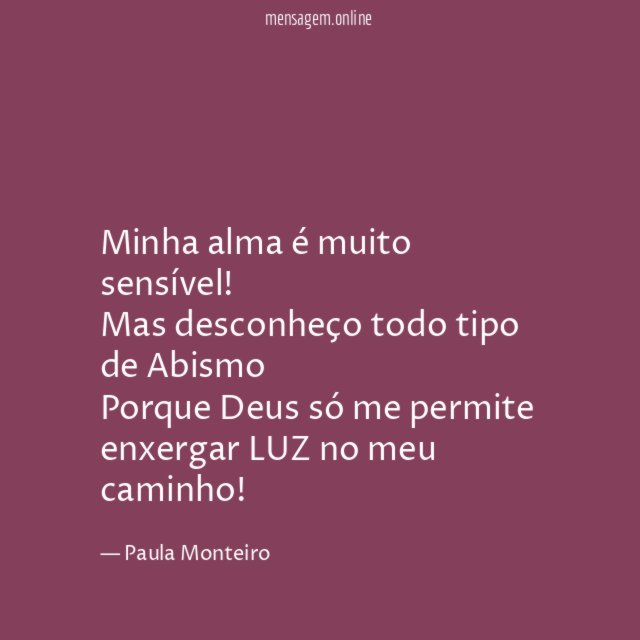 Minha alma é muito sensível