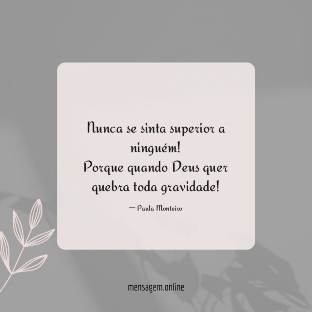 Nunca se sinta superior a ninguém