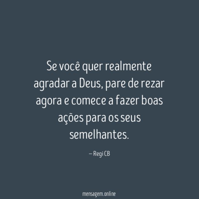 Se você quer realmente agradar a Deus