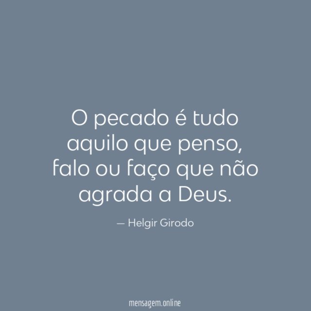 O pecado é tudo aquilo que penso