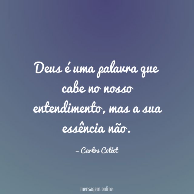 Deus é uma palavra que cabe no nosso entendimento