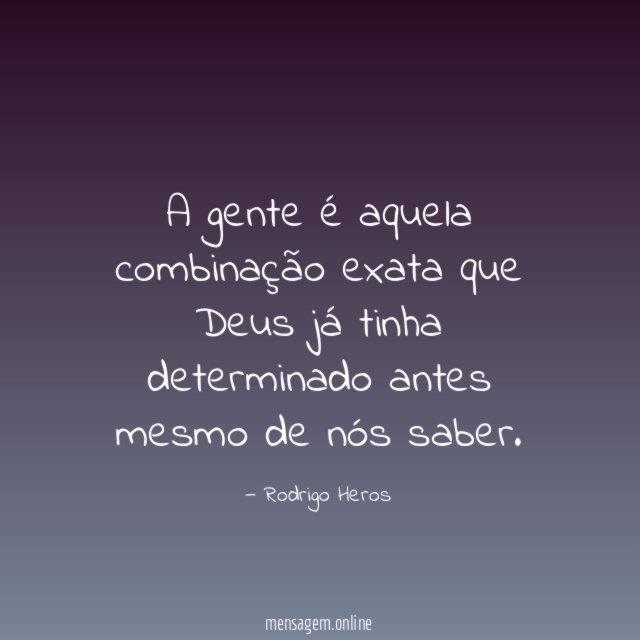 A gente é aquela combinação exata que Deus