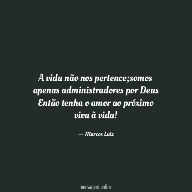 A vida não nos pertence