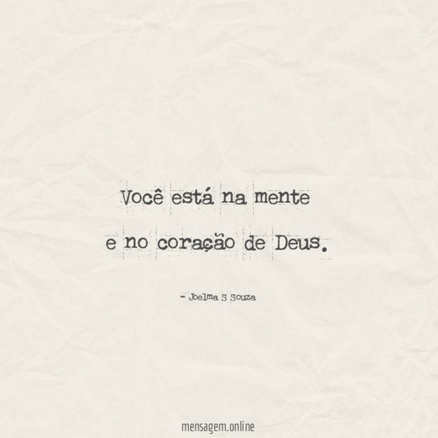 Você está na mente e no coração de Deus