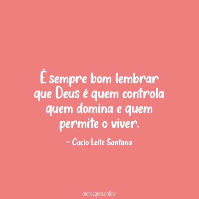 É sempre bom lembrar que Deus é quem