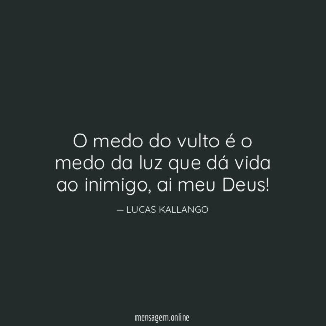 O medo do vulto é o medo da