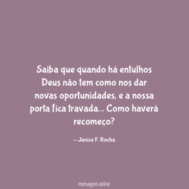 Saiba que quando há entulhos Deus não tem