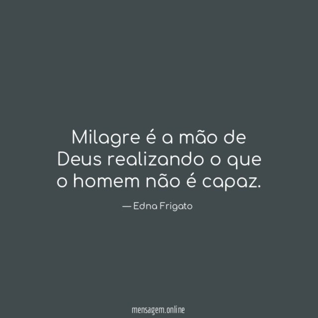 Milagre é a mão de Deus realizando