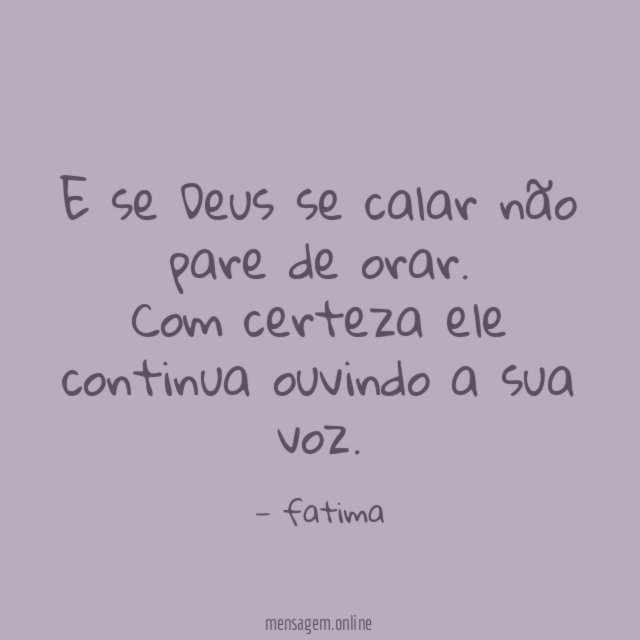 E se Deus se calar não pare de orar