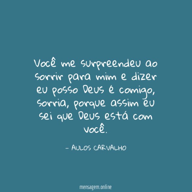 Você me surpreendeu ao sorrir para mim
