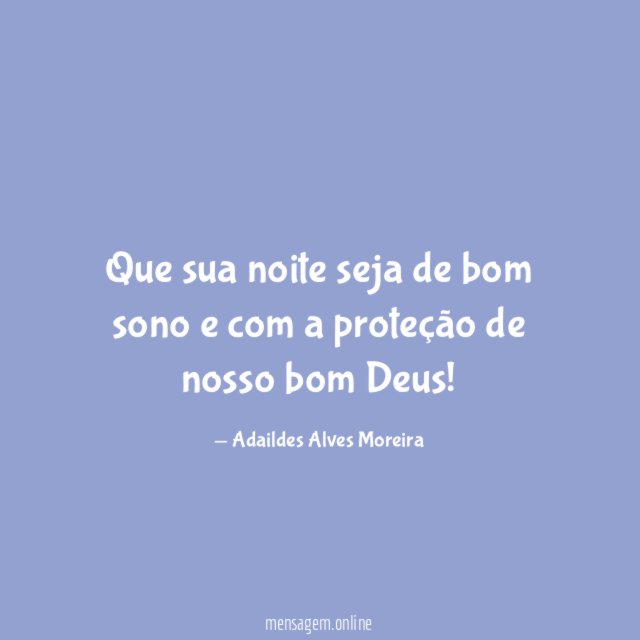 Que sua noite seja de bom sono