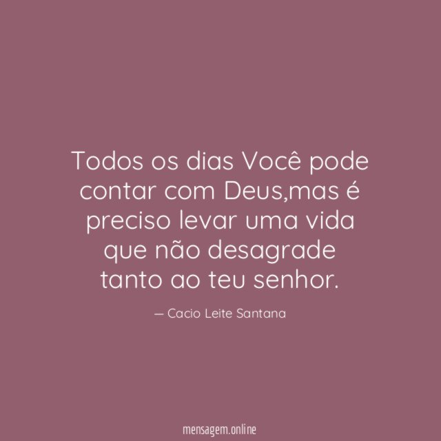 Todos os dias Você pode contar com Deus