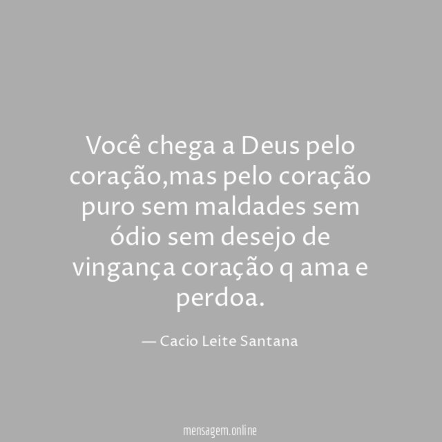 Você chega a Deus pelo coração
