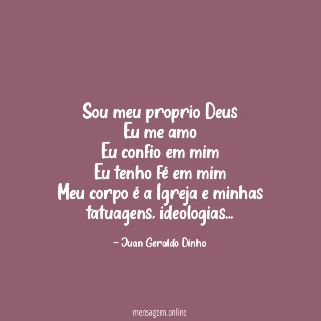 Sou meu proprio Deus Eu me amo Eu confio em