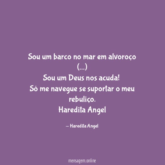 Sou um barco no mar em alvoroço (