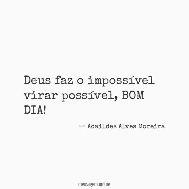 Deus faz o impossível virar possível