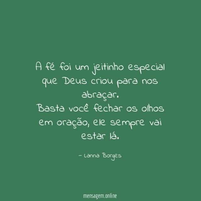 A fé foi um jeitinho especial que Deus