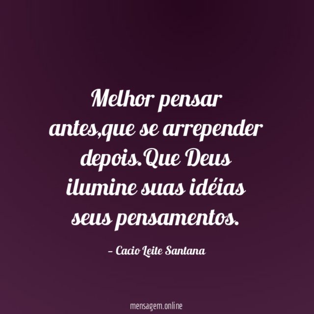 Melhor pensar antes