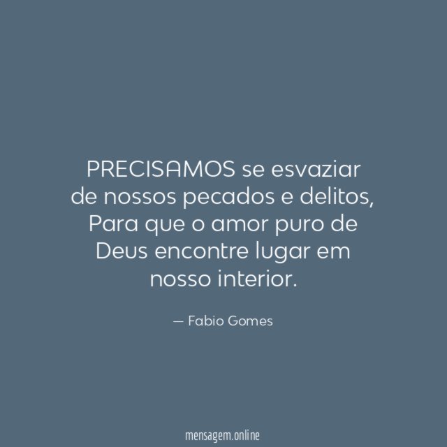 PRECISAMOS se esvaziar de nossos pecados e delitos