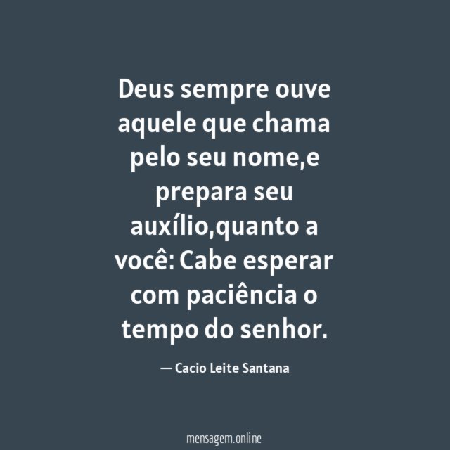 Deus sempre ouve aquele que chama pelo seu nome