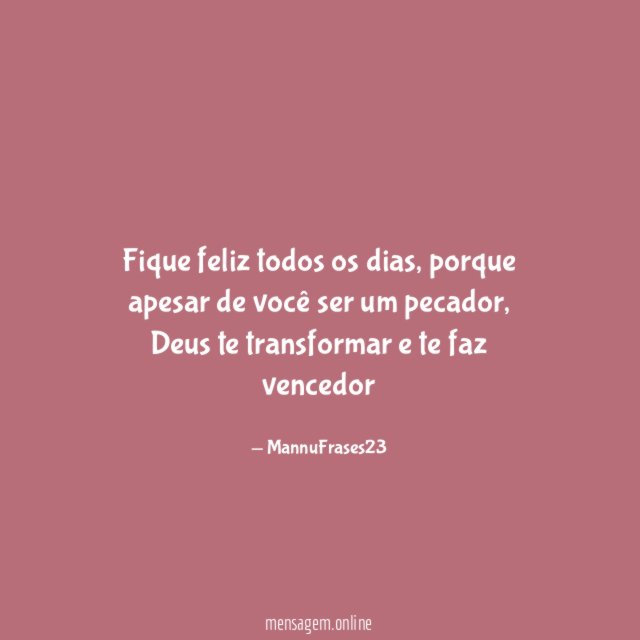 Fique feliz todos os dias
