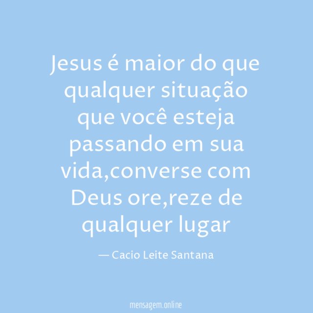 Jesus é maior do que qualquer situação que