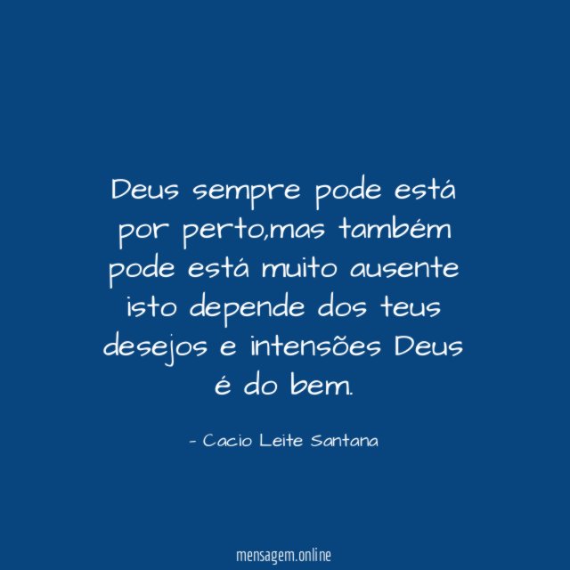 Deus sempre pode está por perto