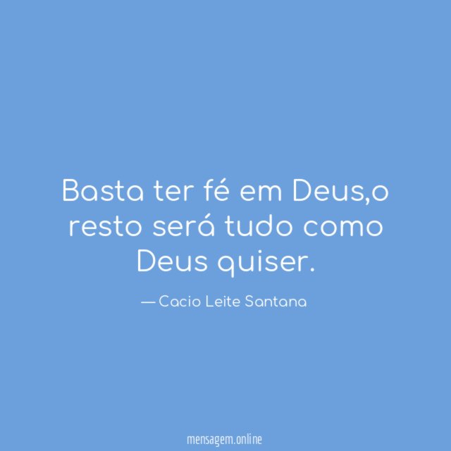 Basta ter fé em Deus