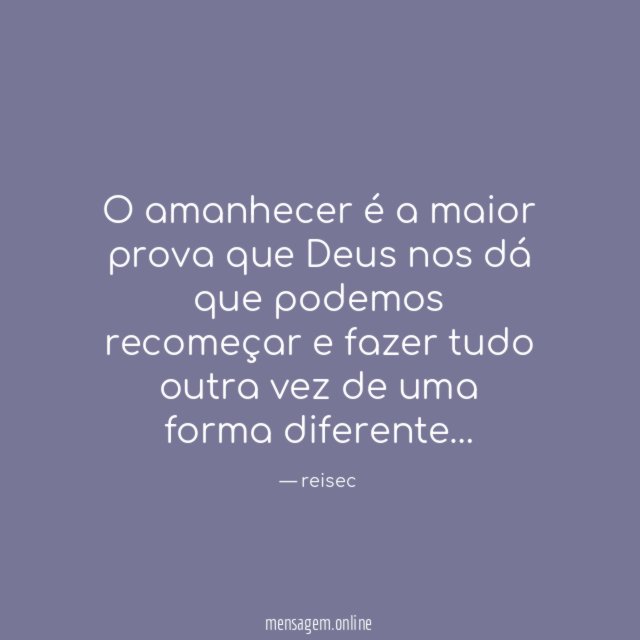 O amanhecer é a maior prova que Deus