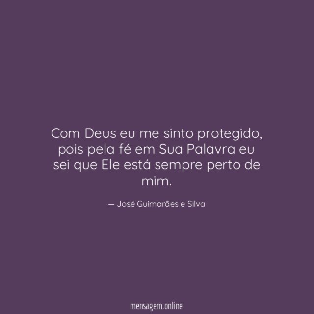 Com Deus eu me sinto protegido