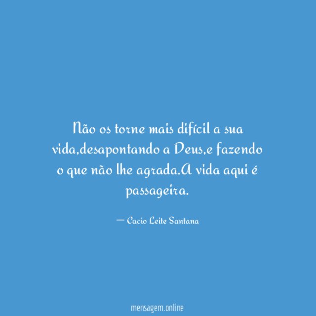 Não os torne mais difícil a sua vida