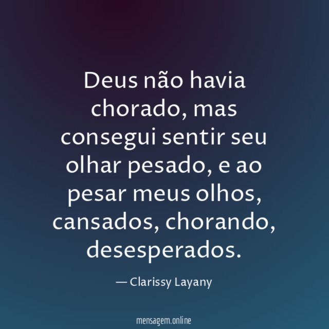 Deus não havia chorado