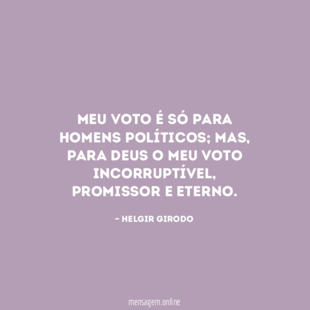Meu voto é só para homens políticos