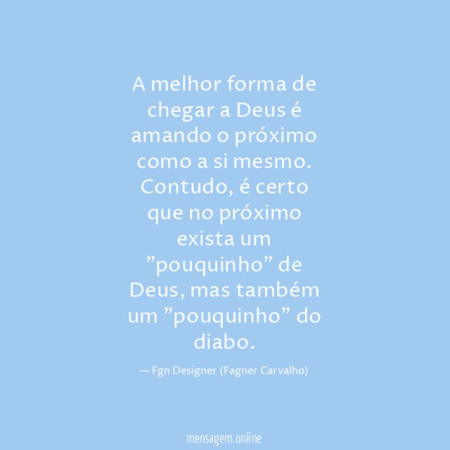 A melhor forma de chegar a Deus é