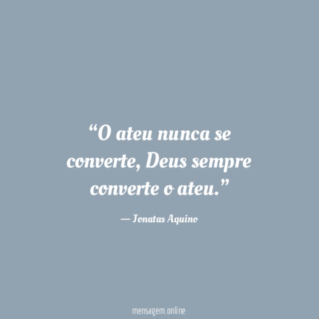 O ateu nunca se converte