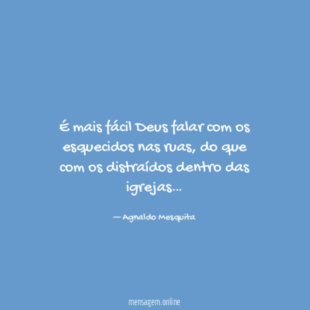 É mais fácil Deus falar com os esquecidos nas ruas