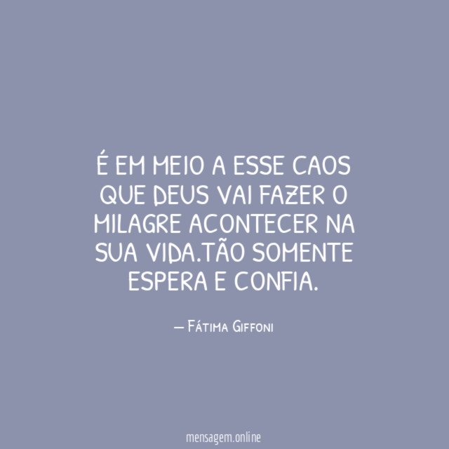 É em meio a esse caos que Deus