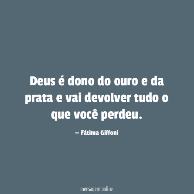 Deus é dono do ouro e da prata