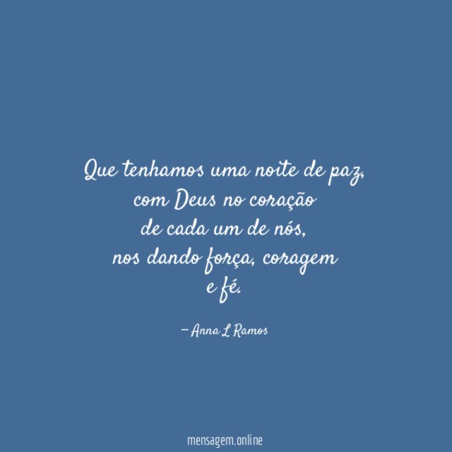 Que tenhamos uma noite de paz