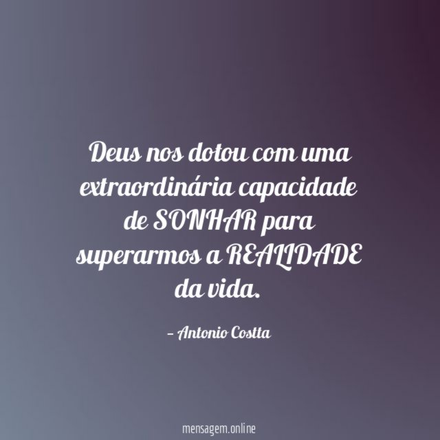 Deus nos dotou com uma extraordinária capacidade de