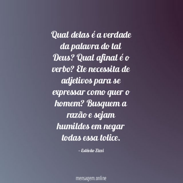 Qual delas é a verdade da palavra do tal Deus