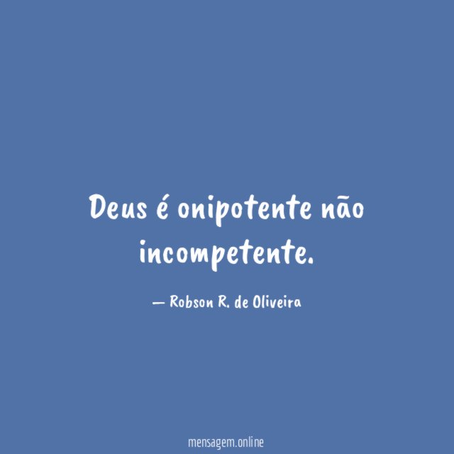 Deus é onipotente não incompetente