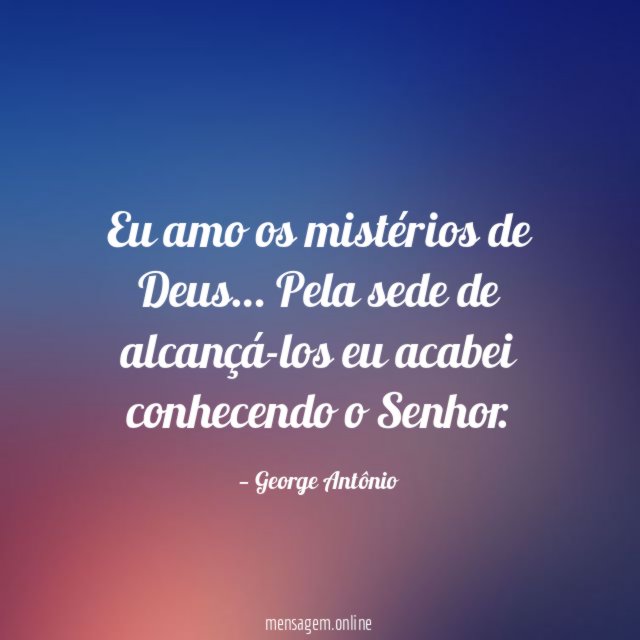 Eu amo os mistérios de Deus