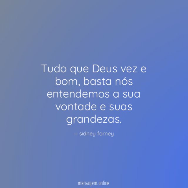 Tudo que Deus vez e bom